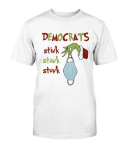 Grinch Democrats Stink Stank Stunk Shirt