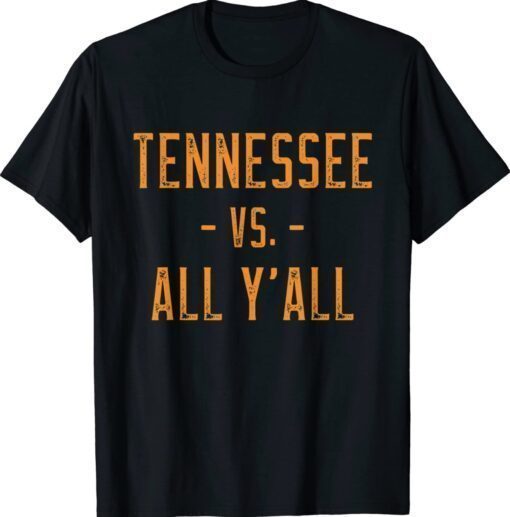 Tennessee Vs All Y’all Sports Weathered Vintage Southern Shirt