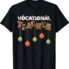 Vocational Teacher Christmas Vibes for Vocational Teacher Shirt