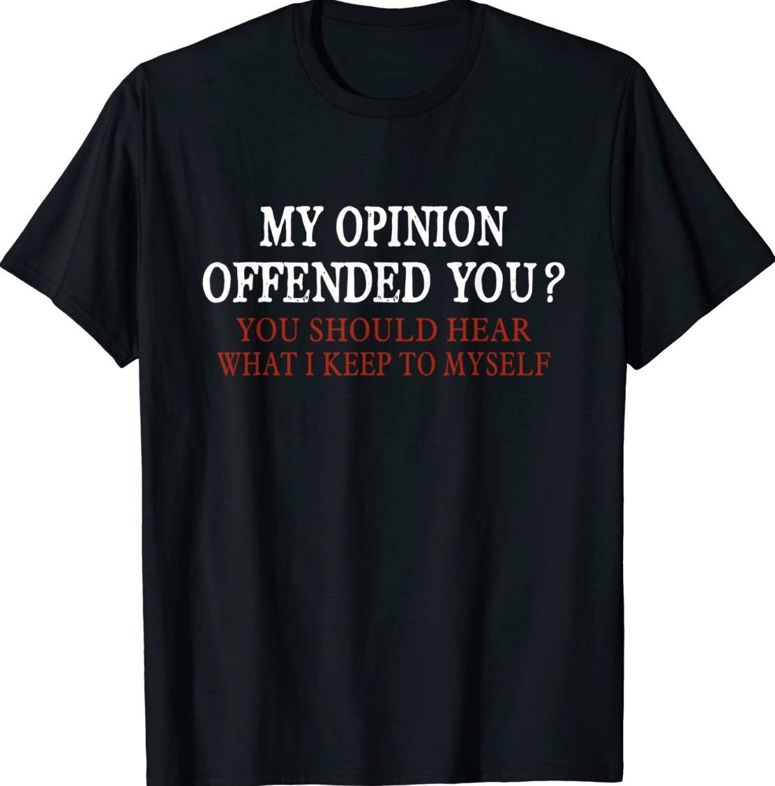 My Opinion Offended You Funny Sarcastic Shirt Shirtsmango Office ️