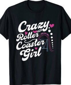 Crazy Roller Coaster Girl Shirt