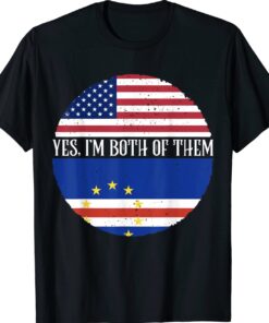 USA And Cape Verde Vintage Flags Shirt Yes I'm Both Of Them Shirt