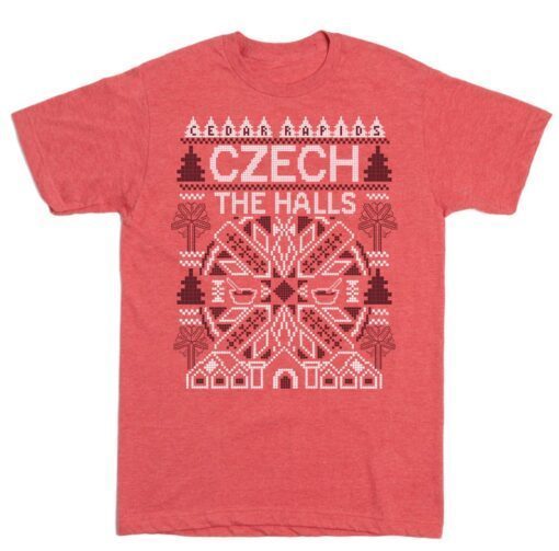 Cedar Rapids Czech the Halls Shirt