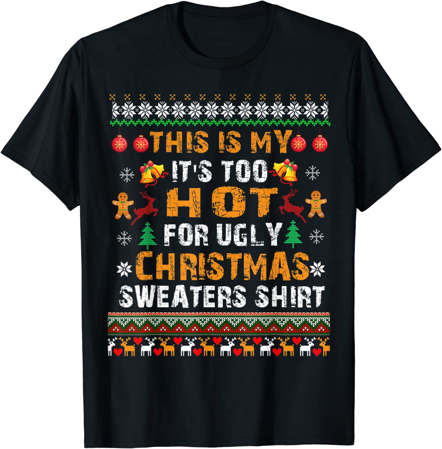 This Is My It's Too Hot For Ugly Christmas Sweaters 2023 T-Shirt ...