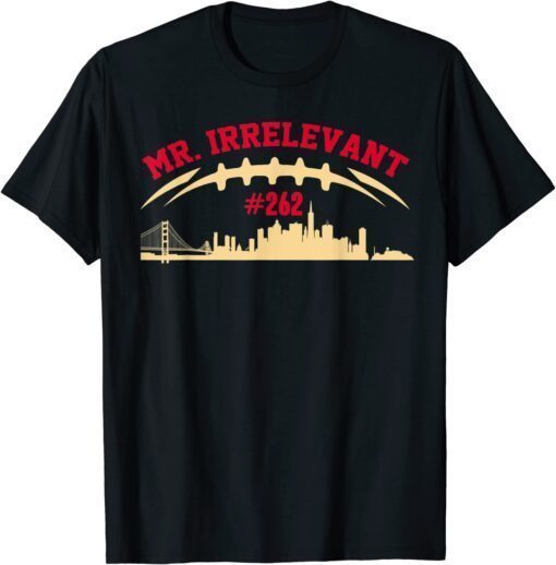 Mr Irrelevant San Francisco 262 Brock Hard Purdy Men Women T-Shirt