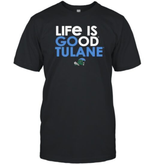 Tulane Green Wave Shop Life Is Good Tulane T-Shirt