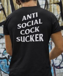 TShirt Anti Social Cock Sucker 2023