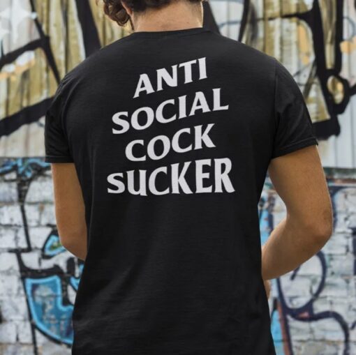 TShirt Anti Social Cock Sucker 2023