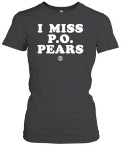 T-Shirt I Miss PO Pears