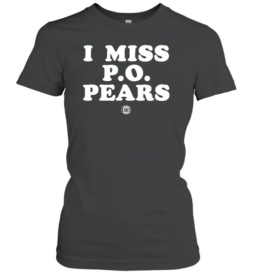 T-Shirt I Miss PO Pears