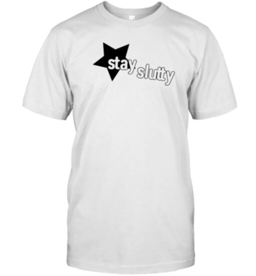 2023 Stay Slutty Shirt