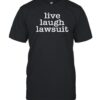 Shirt Live Laugh Lawsuit 2023