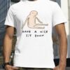 2023 Have Nice Sit Down Honest Blob T-Shirt