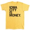 2023 IOWA CITY IS MONEY SHIRT