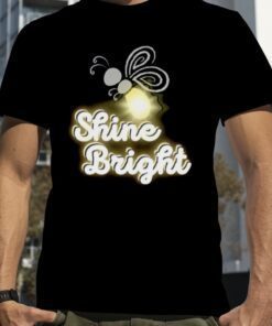 Shine Bright Firefly Aesthetic 2023 T-Shirt