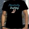 2023 Mentally Dating Jj From Outer Banks Shirt