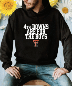 4Th Downs Are For The Boys Shirt