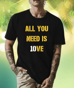 All you need is 10ve Shirt