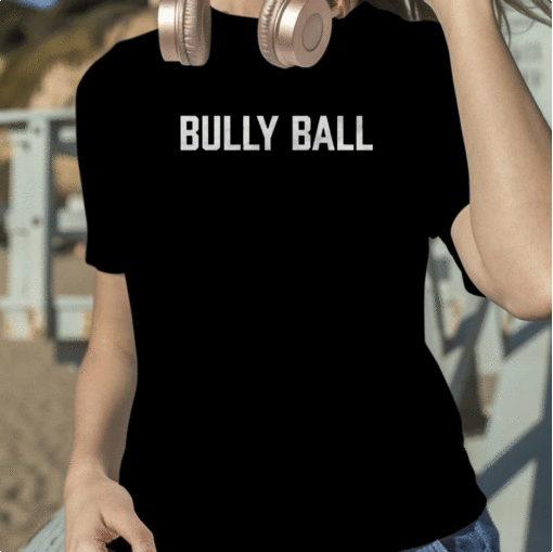 2023 Bully Ball Shirt