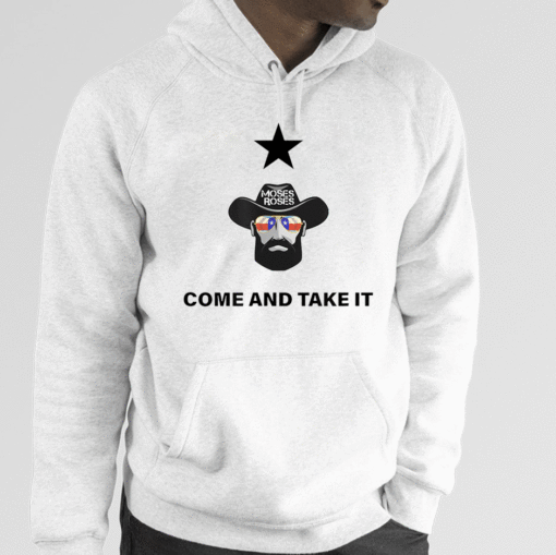 2023 COME AND TAKE IT Moses Roses Hideout Shirt