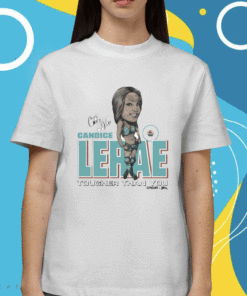 Candice Lerae Tougher Than You Shirt