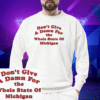 Don't Give A Damn For The Whole State Of Shirt
