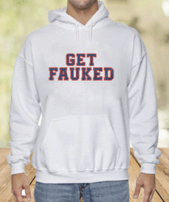 Get Fauked Shirt