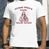 2023 Guess Who's Back Back Again Happy Easter Jesus Christ TShirt
