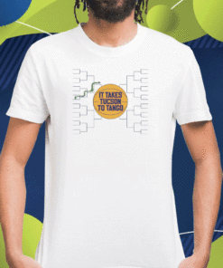 It Takes Tucson Tango Shirt