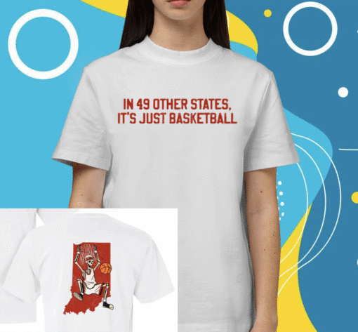 It's Just Basketball Shirt