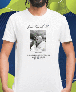 Rocznica Jan Pawel II T-Shirt