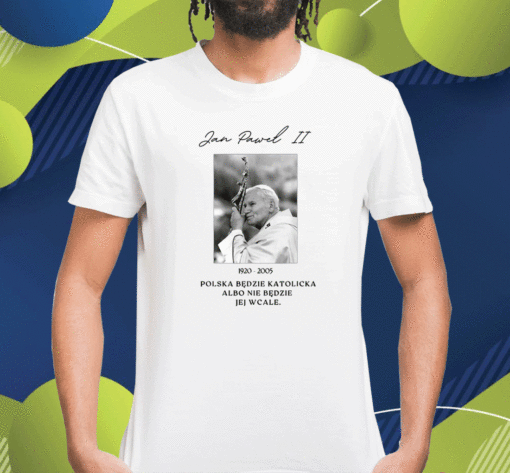 Rocznica Jan Pawel II T-Shirt