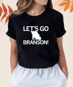 Let's go Branson MO Shirt