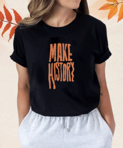 Vintage Make History AU Shirts