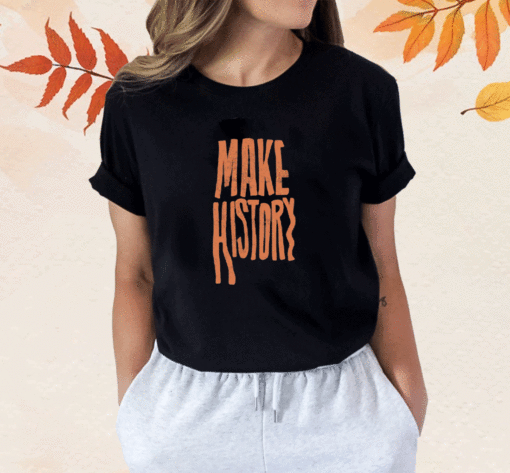 Vintage Make History AU Shirts