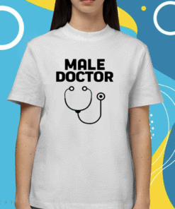 Man Who Has It All Male Doctor T-Shirt