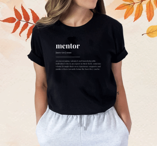 Mentor Definition Dictionary Design 2023 Shirt