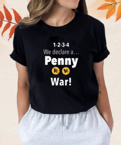 Penny War Shirt