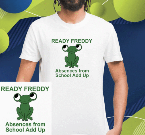 Ready Freddy Absences From School Add Up Green Frog T-Shirt