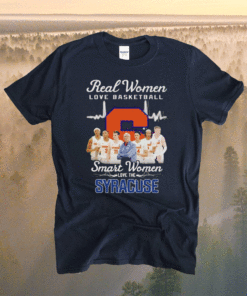 Real Women Love Basketball Smart Women Love The Syracuse Orange Men’s Basketball 2023 T-Shirt