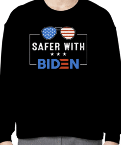 2023 Safer With Biden Shirt