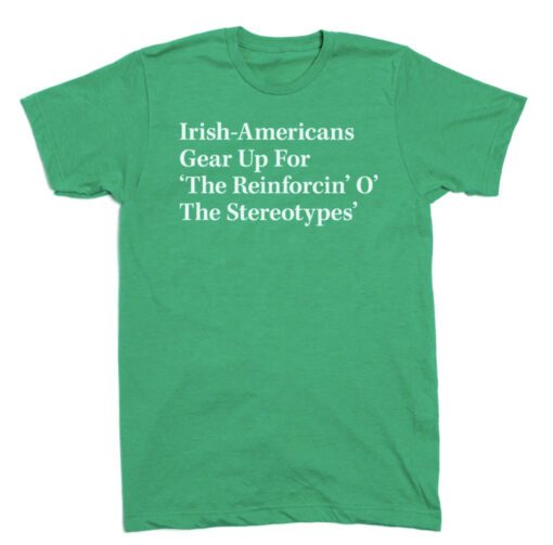 2023 THE ONION: IRISH-AMERICANS SHIRT