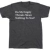 2023 THE ONION EMPTY THREATS T-SHIRT
