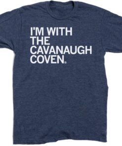 2023 I'm with the Cavanaugh Coven Shirts