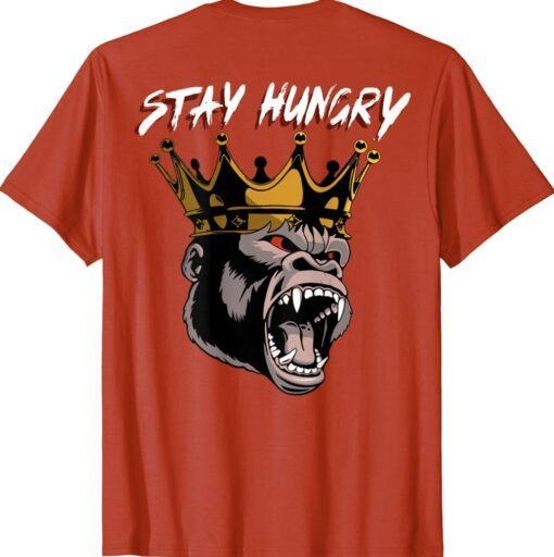 2023 Gorilla Jero Designs Stay Hungry Shirt