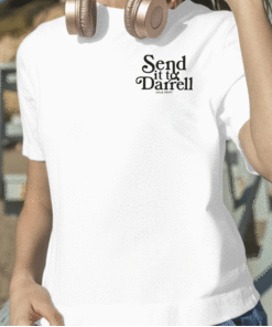 2023 Send It To Darrell Shirt