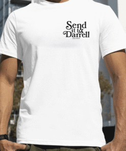 2023 Send It To Darrell Shirt