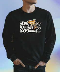 Sex Drugs And Pizza Shirt