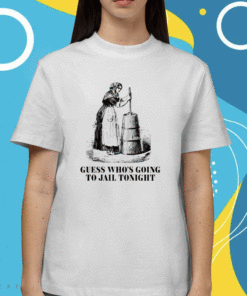 Shitheadsteve Guess Who's Going To Jail Tonight Shirt