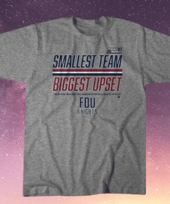 2023 Smallest Team Biggest Upset Shirts